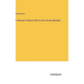 A Woman's Reform Bill for the Unruly Member - Hardcover