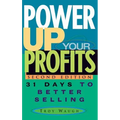 Power Up Your Profits: 31 Days to Better Selling - Hardcover