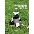The Intellectual Fraud of Meat-Eaters - Paperback