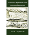 The Pursuit of Diarmuid and Grainne / The Exile of the Sons of Uisliu - Paperback