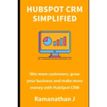 HubSpot CRM Simplified: Win more customers, grow your business and make more money with HubSpot CRM - Paperback