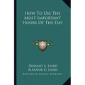 How To Use The Most Important Hours Of The Day - Paperback