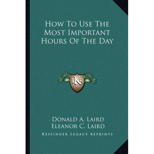 How To Use The Most Important Hours Of The Day - Paperback
