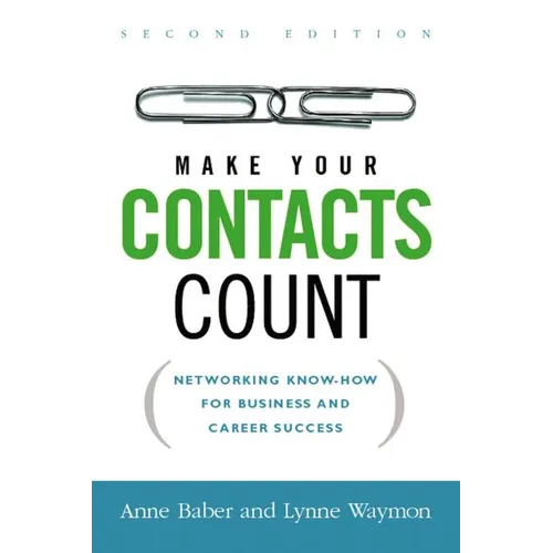 A Make Your Contacts Count: Networking Know-How for Business and Career Success - Paperback