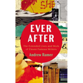 Ever After: The Extended Lives and Work of Eleven Famous Writers - Paperback