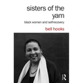Sisters of the Yam: Black Women and Self-Recovery - Paperback