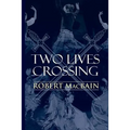 Two Lives Crossing - Paperback