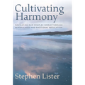 Cultivating Harmony: Navigating Our Complex World Through Mindfulness and Emotional Regulation - Hardcover
