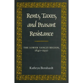 Rents, Taxes, and Peasant Resistance: The Lower Yangzi Region, 1840-1950 - Hardcover