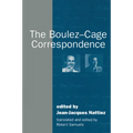 The Boulez-Cage Correspondence - Paperback
