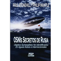 OSNIs SECRETOS DE RUSIA: Objetos sumergibles no identificados en aguas rusas e internacionales - Paperback