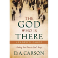 The God Who Is There Leader's Guide: Finding Your Place in God's Story - Paperback