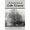 The Sanitariums of Lake Geneva - Paperback