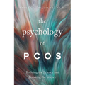 The Psychology of Pcos: Building the Science and Breaking the Silence - Paperback