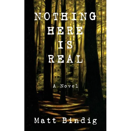 Nothing Here is Real - Paperback