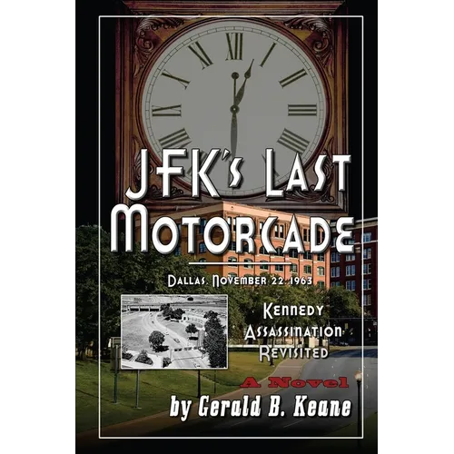 JFK's Last Motorcade: Kennedy Assassination Revisited - Paperback