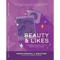 Beauty & Likes: Experiencing God's Truth about Your Looks - Paperback