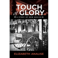 Touch of Glory: A Story of New Mexico - Paperback
