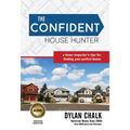 The Confident House Hunter: A Home Inspector's Tips for Finding Your Perfect House - Paperback