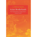Asian Borderlands: The Transformation of Qing China's Yunnan Frontier - Hardcover
