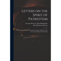 Letters on the Spirit of Patriotism: on the Idea of a Patriot King: and on the State of Parties, at the Accession of King George the First - Paperback
