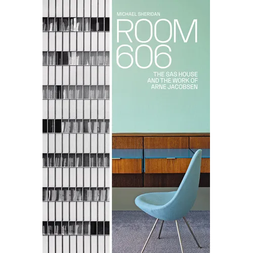Room 606: The SAS House and the Work of Arne Jacobsen - Hardcover
