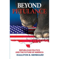 Beyond Petulance: Republican Politics and the Future of America: Republican Politics and the Future of America - Paperback