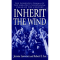 Inherit the Wind: The Powerful Drama of the Greatest Courtroom Clash of the Century - Mass Market Paperbound
