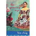 The Grieving Eye: A Compendium of Love and Loss - Paperback