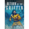 Return of The Griffin: A Superhero Space Opera Fantasy - Paperback