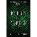 Koldis the Green: A Slow Burn Fantasy Series - Paperback