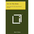 Ace In The Hole: The Story Of The Minuteman Missile - Paperback