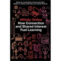 Affinity Online: How Connection and Shared Interest Fuel Learning - Paperback