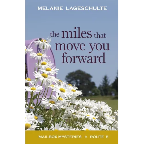 The Miles That Move You Forward - Paperback