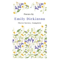 Poems by Emily Dickinson - Three Series, Complete: With an Introductory Excerpt by Martha Dickinson Bianchi - Paperback