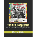 The C.R.T. Boogeyman: M.A.G.A. = Many Abusers Gaslighting America - Paperback