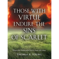 Those With Virtue Endure The Sins of Scarlet - Hardcover