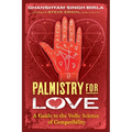 Palmistry for Love: A Guide to the Vedic Science of Compatibility - Paperback