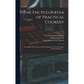 The Encyclopædia of Practical Cookery: a Complete Dictionary of All Pertaining to the Art of Cookery and Table Service ...; v.1 - Hardcover