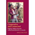 Cooperative and Connected: Helping children flourish without punishments or rewards - Paperback