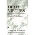 Dirty Virtues: The Emergence of Ecological Virtue Ethics - Hardcover