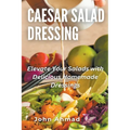 Caesar Salad Dressing - Paperback