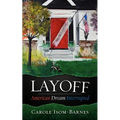 Layoff: American Dream Interrupted - Paperback