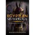 Egyptian Mythology: Enchanting Tales of the Ancient World - Paperback