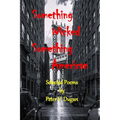 Something Wicked Something American: Selected Poems - Paperback