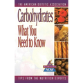 Carbohydrates: What You Need to Know - Paperback