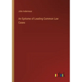 An Epitome of Leading Common Law Cases - Paperback