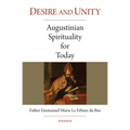 Desire and Unity: Augustinian Spirituality for Today - Paperback