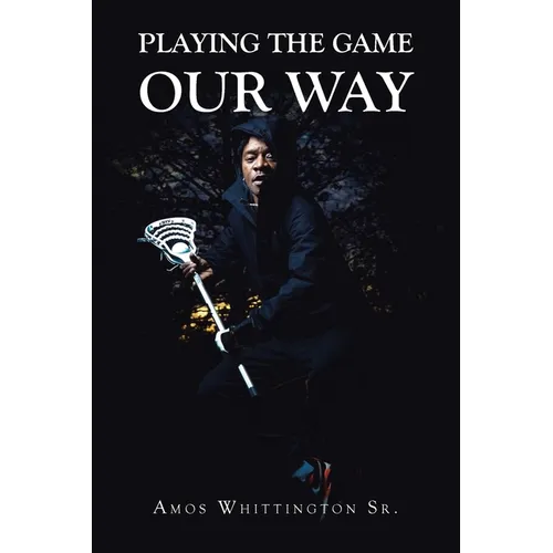 Playing the Game Our Way - Paperback