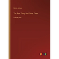 The Real Thing And Other Tales: in large print - Paperback